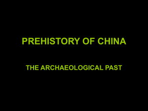 PREHISTORY OF CHINA THE ARCHAEOLOGICAL PAST