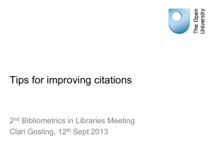 Tips for improving citations 2 Bibliometrics in Libraries Meeting Clari Gosling, 12