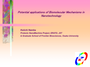 Potential applications of Biomolecular Mechanisms in Nanotechnology Keiichi Namba