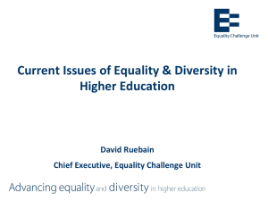 Ruebain - Current Issues of Equality Diversity in HE [PPTX 1.54MB]