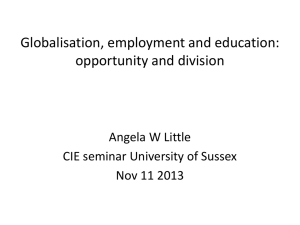 Professor Angela Little - Globalisation, employment and education: opportunity and division [PPTX 984.51KB]