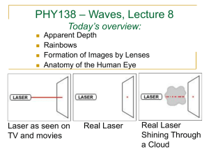 – Waves, Lecture 8 PHY138 Today’s overview: Real Laser