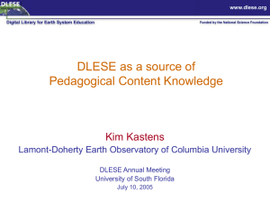 DLESE as a source of Pedagogical Content Knowledge Kim Kastens