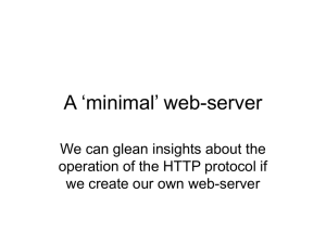 A ‘minimal’ web-server We can glean insights about the