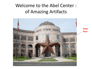 Welcome to the Abel Center : of Amazing Artifacts Enter Here