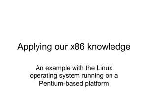 Applying our x86 knowledge An example with the Linux Pentium-based platform