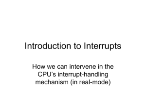 Introduction to Interrupts How we can intervene in the CPU’s interrupt-handling