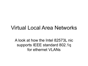 Virtual Local Area Networks supports IEEE standard 802.1q for ethernet VLANs