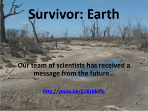 Survivor: Earth Our team of scientists has received a