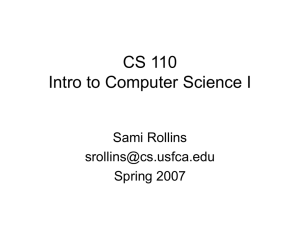 CS 110 Intro to Computer Science I Sami Rollins