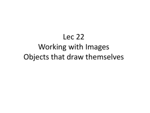 Lec 22 Working with Images Objects that draw themselves