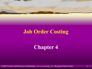 Job Order Costing Chapter 4 4 - 1 Cost Accounting 11/e,