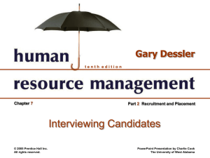 Interviewing Candidates Gary Dessler 7