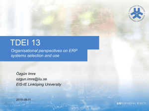 TDEI 13 Organisational perspectives on ERP systems selection and use Özgün Imre