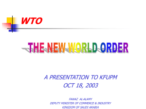 WTO A PRESENTATION TO KFUPM OCT 18, 2003 FAWAZ  AL-ALAMY