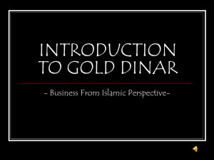INTRODUCTION TO GOLD DINAR - Business From Islamic Perspective-