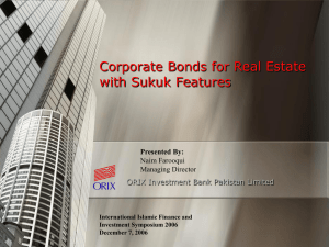 Corporate Bonds for Real Estate with Sukuk Features Presented By: