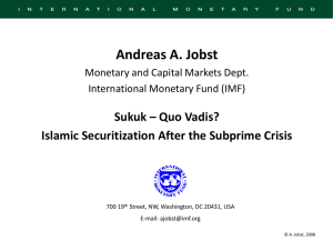 Andreas A. Jobst Sukuk – Quo Vadis? Monetary and Capital Markets Dept.