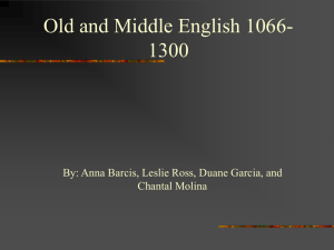 Old and Middle English 1066- 1300 Chantal Molina