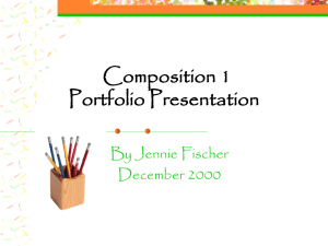Composition 1 Portfolio Presentation By Jennie Fischer December 2000