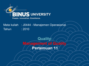 Quality: Management of Quality Pertemuan 11 Mata kuliah : J0444 - Manajemen Operasional