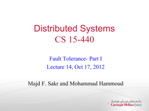 Distributed Systems CS 15-440 Fault Tolerance- Part I Lecture 14, Oct 17, 2012