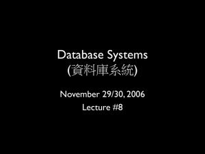 Database Systems (資料庫系統) November 29/30, 2006 Lecture #8