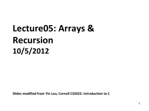 Lecture05: Arrays &amp; Recursion 10/5/2012