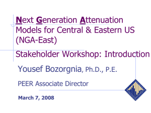 Next Generation Attenuation Models for Central Eastern North-America (NGA-East) Stakeholder Workshop: Introduction