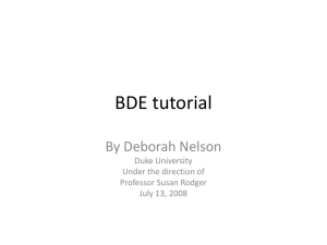 BDE tutorial By Deborah Nelson Duke University Under the direction of