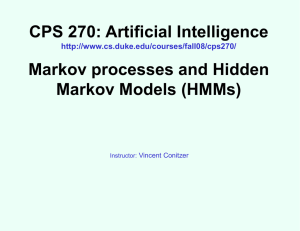 CPS 270: Artificial Intelligence Markov processes and Hidden Markov Models (HMMs)