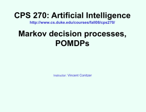 CPS 270: Artificial Intelligence Markov decision processes, POMDPs
