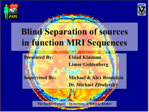 Blind Separation of sources in function MRI Sequences