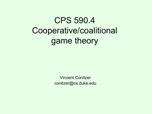 CPS 590.4 Cooperative/coalitional game theory Vincent Conitzer