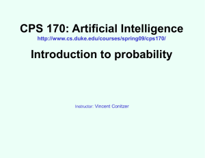 CPS 170: Artificial Intelligence Introduction to probability  Vincent Conitzer