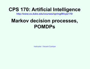 CPS 170: Artificial Intelligence Markov decision processes, POMDPs