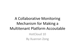 A Collaborative Monitoring Mechanism for Making a Multitenant Platform Accoutable HotCloud 10