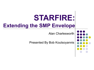 STARFIRE: Extending the SMP Envelope Alan Charlesworth Presented By Bob Koutsoyannis
