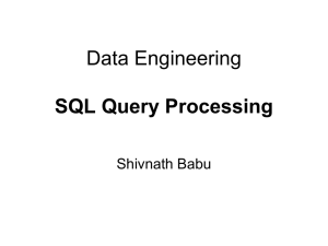Data Engineering SQL Query Processing Shivnath Babu