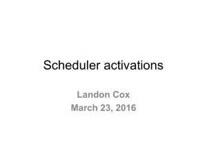Scheduler activations Landon Cox March 23, 2016