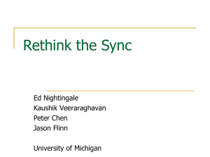 Rethink the Sync Ed Nightingale Kaushik Veeraraghavan Peter Chen
