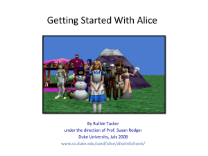 Getting Started With Alice By Ruthie Tucker Duke University, July 2008