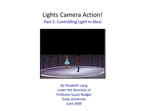 Lights Camera Action! Part 2: Controlling Light in Alice By Elizabeth Liang