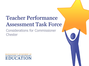Teacher Performance Assessment Task Force Considerations for Commissioner Chester