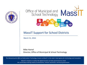 MassIT Support for School Districts Mike Hamel March 31, 2016