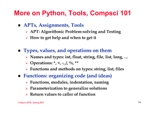 More on Python, Tools, Compsci 101 APTs, Assignments, Tools