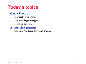 Today’s topics Game Theory Acknowledgements Normal-form games