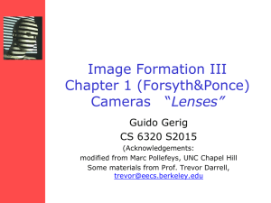 Image Formation III Chapter 1 (Forsyth&amp;Ponce) Lenses” Guido Gerig
