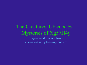 The Creatures, Objects, &amp; Mysteries of Xg57H4y fragmented images from