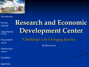 Research and Economic Development Center A Building’s Life Changing Journey By Kristen Eash